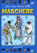 Copertina  La vera storia delle  maschere