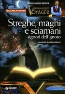Copertina  Streghe, maghi e sciamani signori dell'ignoto