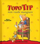 Copertina  Topo Tip non vuole mangiare