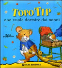 Copertina  Topo Tip non vuole dormire dai nonni