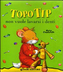 Copertina  Topo Tip non vuole lavarsi i denti