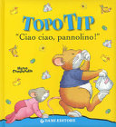 Copertina  Topo Tip : ciao ciao, pannolino!