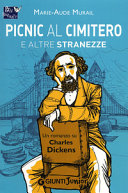 Copertina  Picnic al cimitero e altre stranezze : un romanzo su Charles Dickens