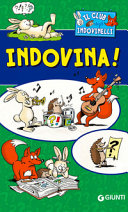 Copertina  Indovina! : il club degli indovinelli