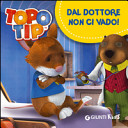 Copertina  Topo Tip : dal dottore non ci vado!