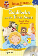 Copertina  Goldilocks and the three bears = Riccioli d'oro e i tre orsi