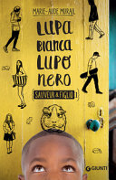 Copertina  Sauveur & figlio. 1 : Lupa bianca lupo nero