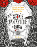 Copertina  Storie fantastiche di paura : liberamente ispirate a Le novelle della nonna di Emma Perodi
