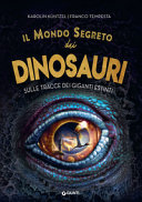 Copertina  Il mondo segreto dei dinosauri