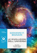 Copertina  Le rivoluzioni dell'universo : noi umani tra corpi celesti e spazi cosmici