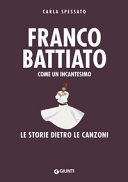Copertina  Franco Battiato : come un incantesimo : le storie dietro le canzoni