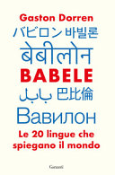 Copertina  Babele : le 20 lingue che spiegano il mondo