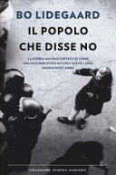 Copertina  Il popolo che disse no : la storia mai raccontata di come una nazione sfidò Hitler e salvò i suoi compatrioti ebrei