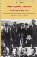 Copertina  Operazione Odessa : la fuga dei gerarchi nazisti verso l'Argentina di Perón