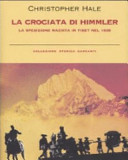 Copertina  La crociata di Himmler : la spedizione nazista in Tibet nel 1938