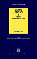 Copertina  Quattro codici e leggi complementari : dicembre 2007