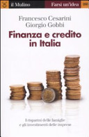 Copertina  Finanza  e  credito  in  Italia : [i risparmi delle famiglie e gli investimenti delle imprese]