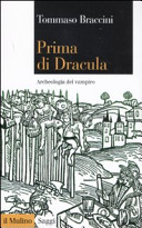 Copertina  Prima di Dracula : archeologia del vampiro