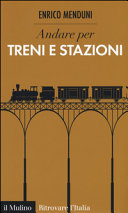 Copertina  Andare per treni e stazioni