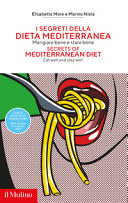 Copertina  I segreti della dieta mediterranea : mangiare bene e stare bene = Secrets of mediterranean diet : eat well and stay well
