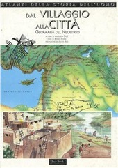 Copertina  Dal villaggio alla città : geografia dell'età neolitica