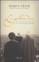 Copertina  La gabbia d'oro : tre fratelli nell'incubo della rivoluzione iraniana