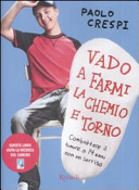Copertina  Vado a farmi la chemio e torno