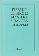 Copertina  Tiffany le buone maniere a tavola per teenager