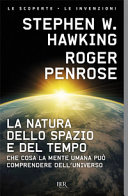 Copertina  La natura dello spazio e del tempo : che cosa la mente umana può comprendere dell'Universo