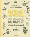 Copertina  321 cose intelligenti da sapere prima di diventare grandi