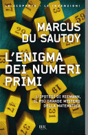 Copertina  L'enigma dei numeri primi : l'ipotesi di Riemann, il più grande mistero della matematica