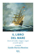 Copertina  Il libro del mare : storie di onde, viaggi e sogni a occhi aperti