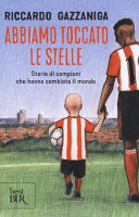 Copertina  Abbiamo toccato le stelle : storie di campioni che hanno cambiato il mondo