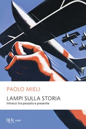 Copertina  Lampi sulla storia : intrecci tra passato e presente