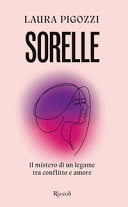 Copertina  Sorelle : il mistero di un legame tra conflitto e amore