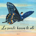 Copertina  Le parole hanno le ali : vita straordinaria di Emily Dickinson