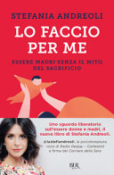 Copertina  Lo faccio per me : essere madri senza il mito del sacrificio
