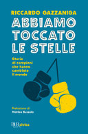 Copertina  Abbiamo toccato le stelle : storie di campioni che hanno cambiato il mondo