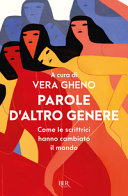 Copertina  Parole d'altro genere : come le scrittrici hanno cambiato il mondo