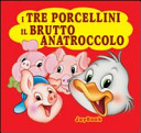 Copertina  I tre porcellini, il brutto anatroccolo