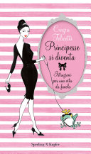 Copertina  Principesse si diventa