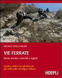 Copertina  Vie ferrate : storia, tecnica, materiali e segreti