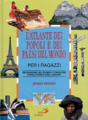 Copertina  L'atlante dei popoli e dei Paesi del mondo per i ragazzi : per viaggiare nel mondo e conoscere popoli e Paesi vicini e lontani