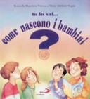 Copertina  tu lo sai... come nascono i bambini?