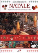 Copertina  Il grande libro di Natale : regali, decorazioni, ricette e tante idee per le feste
