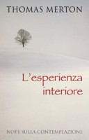 Copertina  L'esperienza interiore : note sulla contemplazione