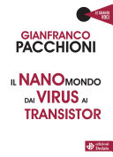 Copertina  Il *nanomondo dai virus ai transistor