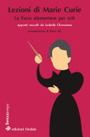Copertina  Lezioni di Marie Curie : la fisica elementare per tutti