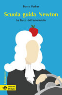 Copertina  Scuola guida Newton : la fisica dell'automobile
