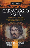 Copertina  Caravaggio saga : Caravaggio enigma. Maledizione Caravaggio. Eredità Caravaggio